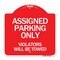 Signmission Assigned Parking Violators Will Towed, Red & White Aluminum Sign, 18" x 18", RW-1818-24333 A-DES-RW-1818-24333 - alternate 1